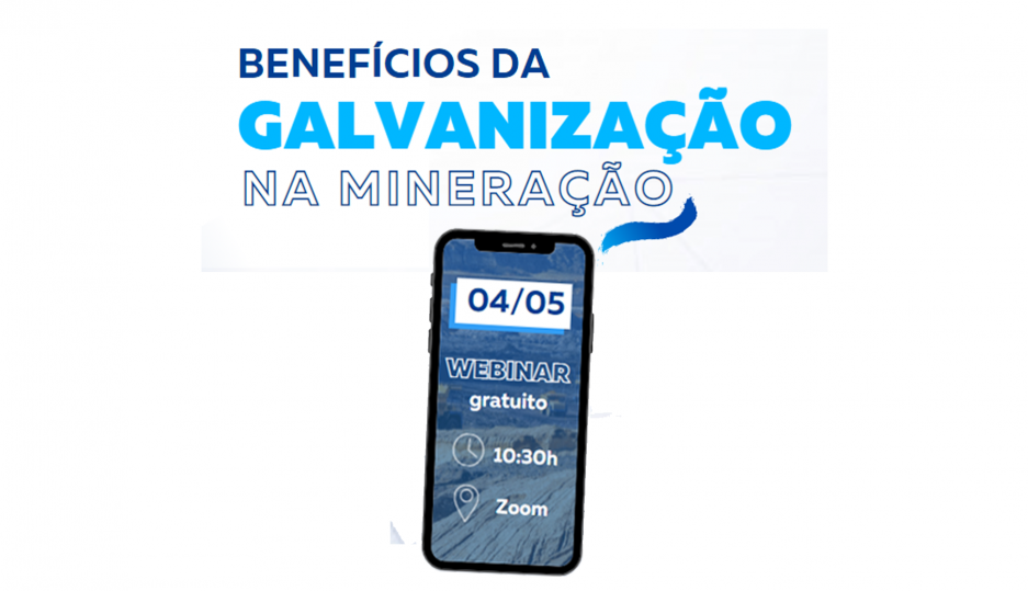 Webinar - Benefícios da Galvanização na Mineração