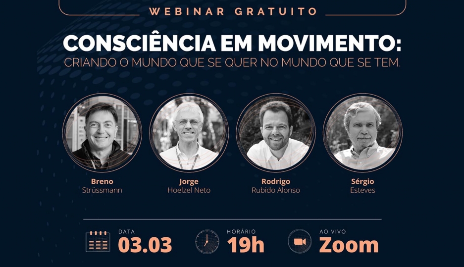 Inscreva-se até dia 2 de março: Webinar Consciência em Movimento: a criação do mundo que se quer no 