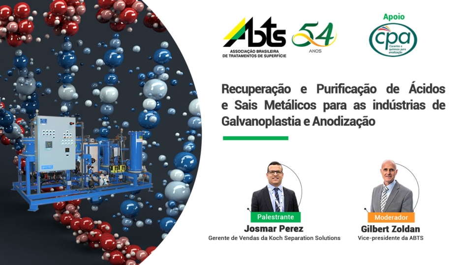 Veja como foi a Webinar: Recuperação e Purificação de Ácidos e Sais Metálicos para as Indústrias de Galvanoplastia e Anodização