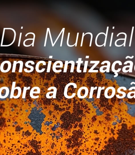 Dia Mundial da Conscientização sobre a Corrosão reforça a importância dos tratamentos de superfície na indústria