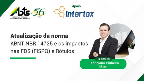 Webinar - Atualização da norma  ABNT NBR 14725 e os impactos nas FDS (FISPQ) e Rótulos