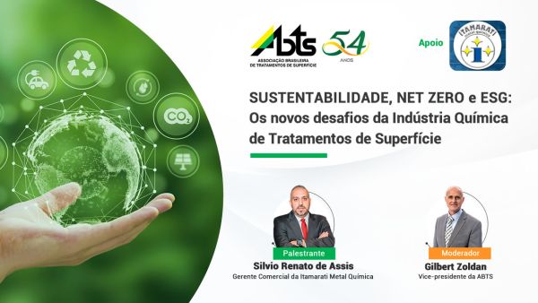 Veja como foi o Webinar - SUSTENTABILIDADE, NET ZERO e ESG: Os novos desafios da Indústria Química de Tratamentos de Superfície