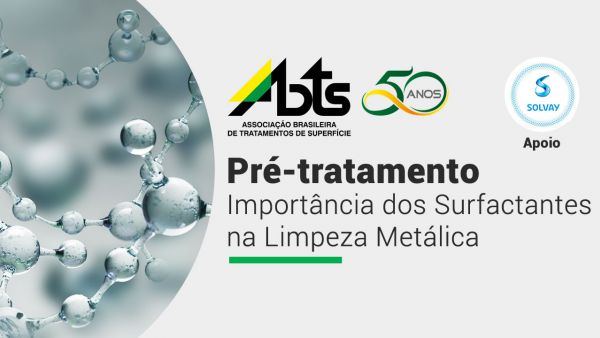 Webinar - Pré-tratamento - Importância dos Surfactantes na Limpeza Metálica