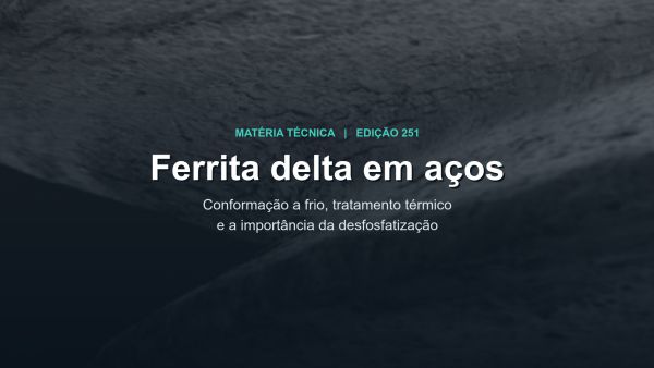 Ferrita delta em aços submetidos à conformação a frio e tratamento térmico