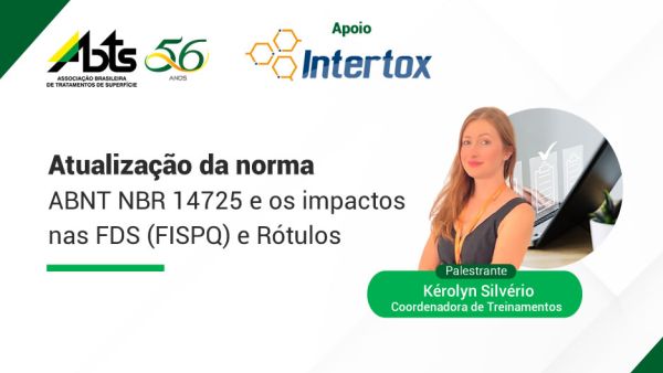 Webinar - Atualização da norma  ABNT NBR 14725 e os impactos nas FDS (FISPQ) e Rótulos