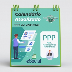 Atualizações do eSocial: Confira o novo calendário para o Perfil Profissiográfico Previdenciário (PPP) 