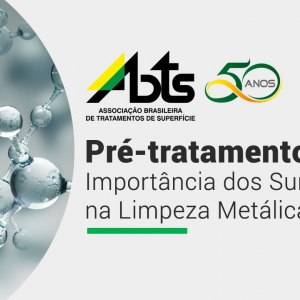 Webinar - Pré-tratamento - Importância dos Surfactantes na Limpeza Metálica